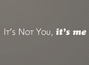StirStudios Portfolio | It's Not You, It's Me